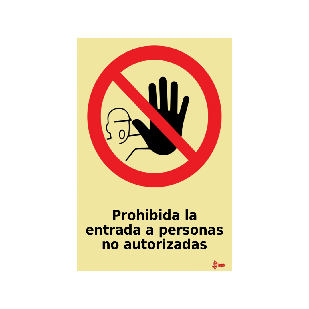 Señal Prohibida la entrada a personas no autorizadas – PR0081