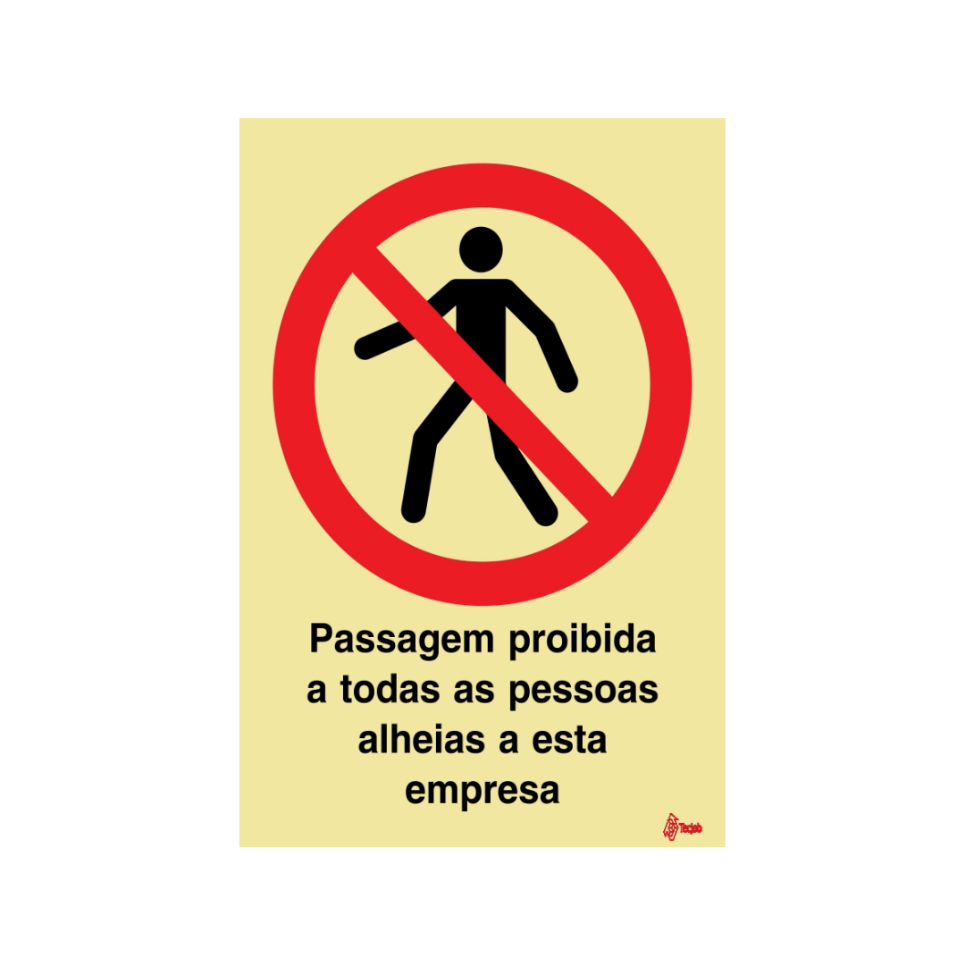 Sinalética Passagem Proibida a Todas as Pessoas Alheias a esta Empresa – PR0089
