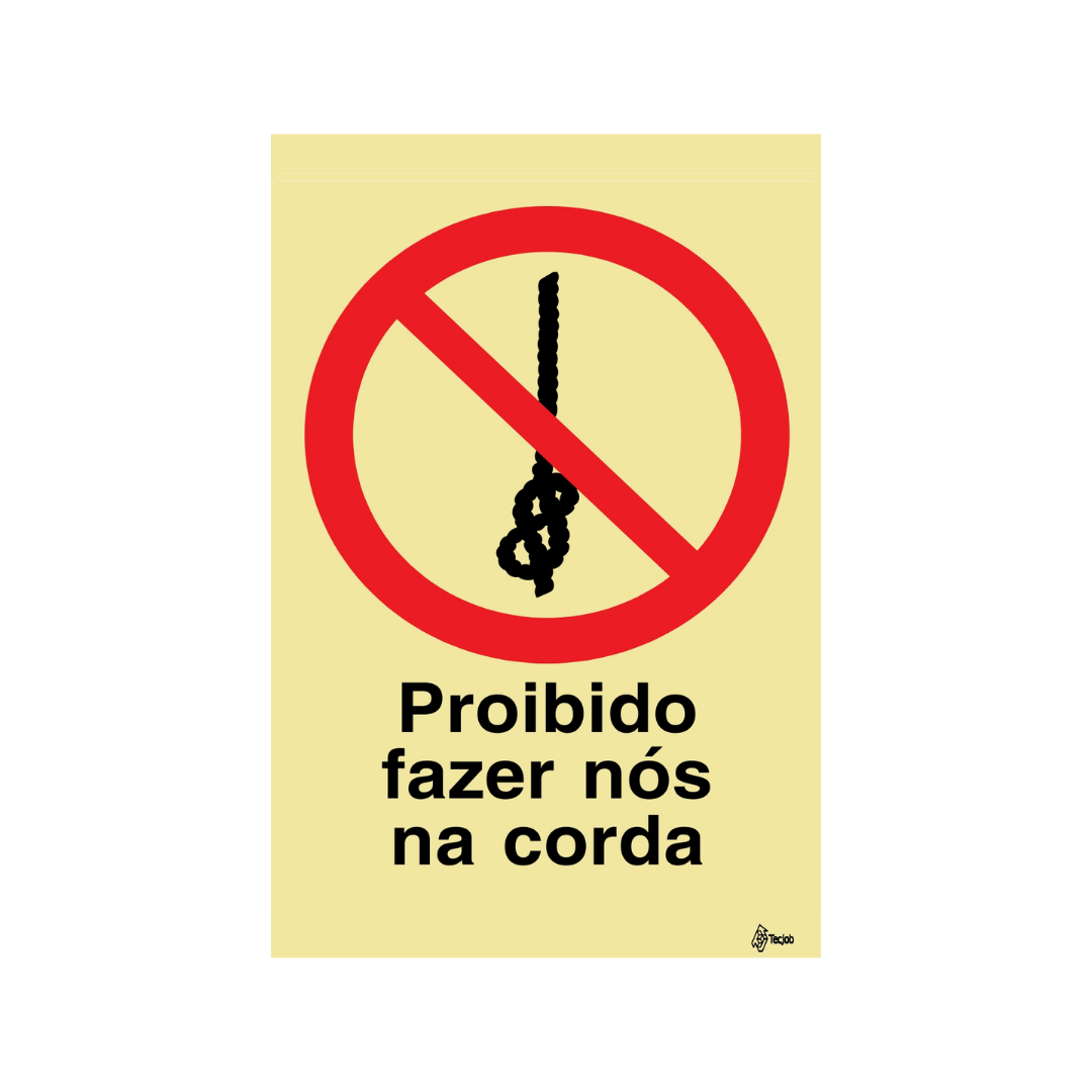 Sinalética Proibido Fazer Nós na Corda- PR0272