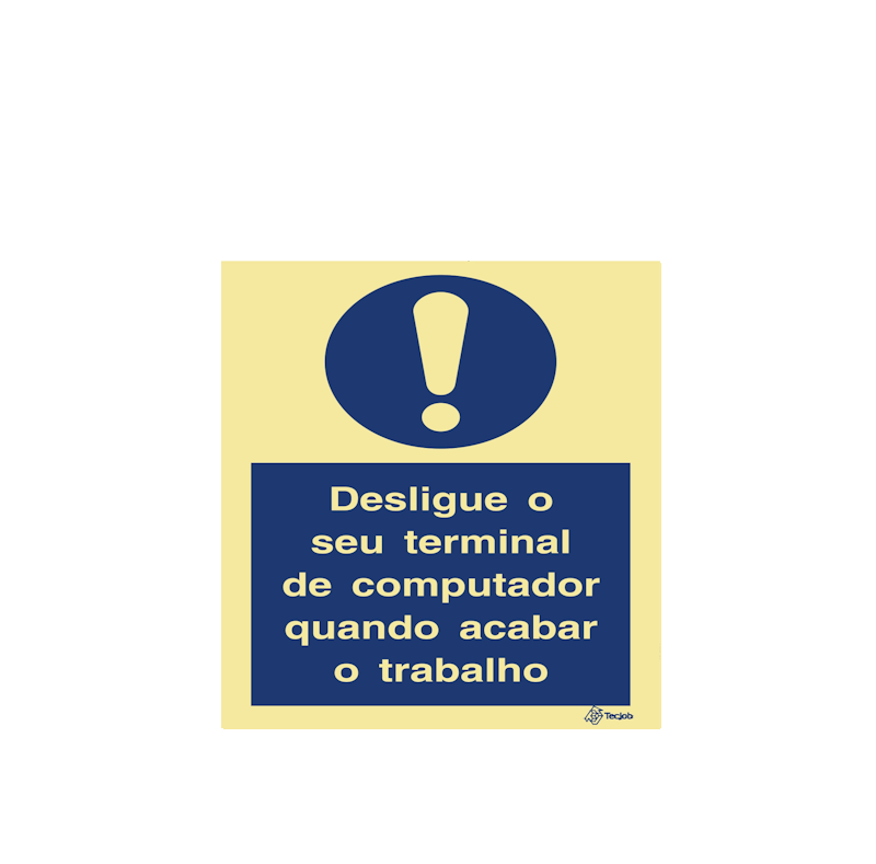 Sinalética Desligue o Seu Terminal de Computador Quando Acabar o Trabalho - OB0236