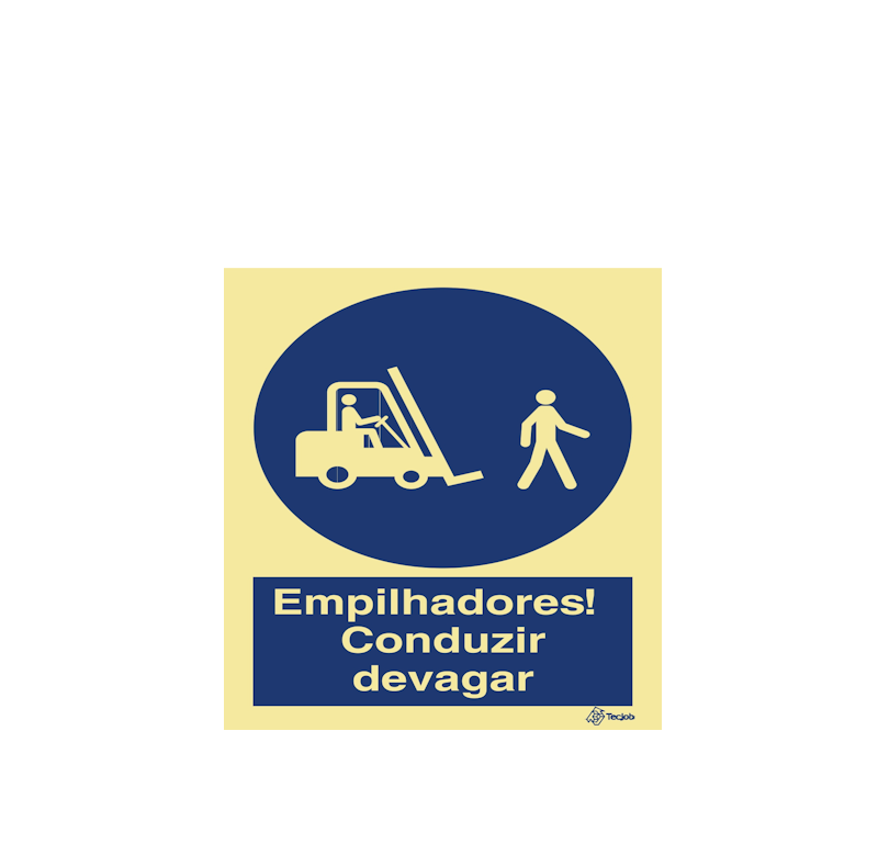 Sinalética Empilhadores! Conduzir Devagar - OB0153