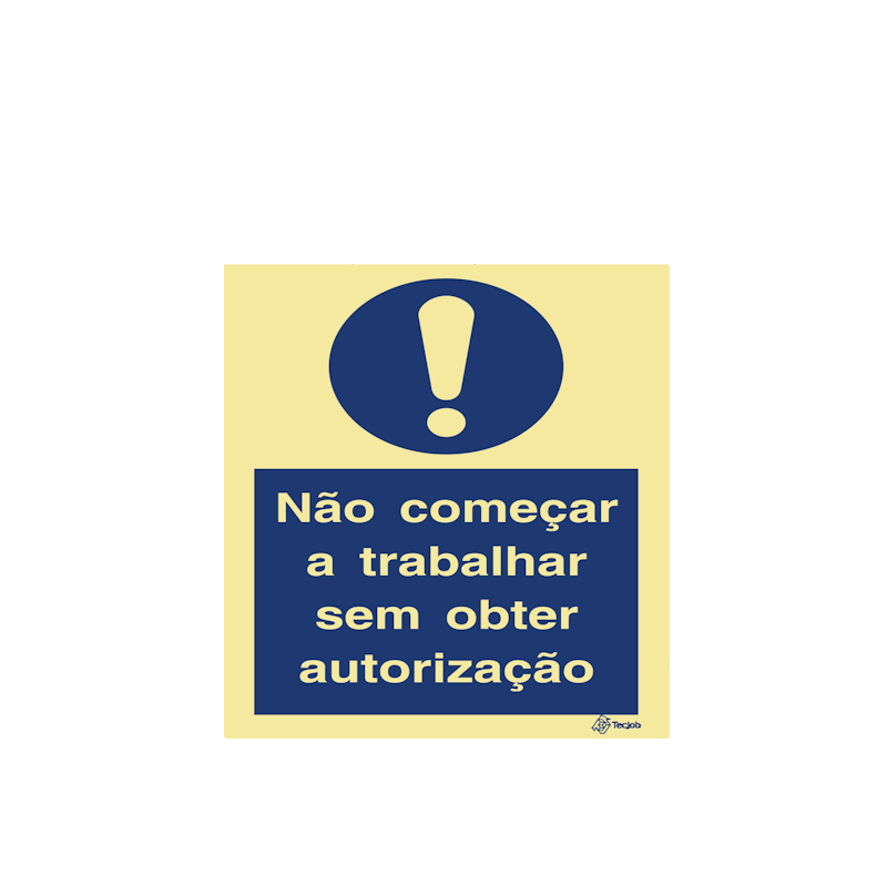 Sinalética Não Começar a Trabalhar Sem Obter Autorização - OB0235
