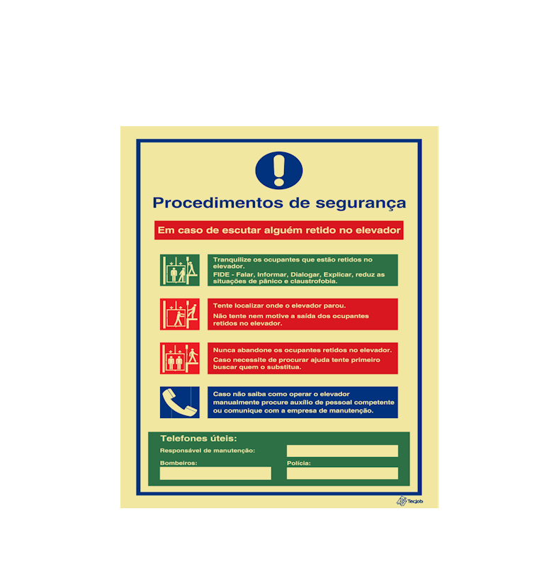 Sinalética Procedimentos de Segurança Em caso de escutar alguém retido no elevador – I0411