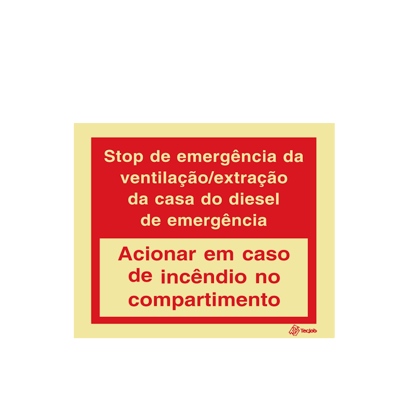 Sinalética Stop de Emergência de Ventilação/ Extração da Casa do Diesel de Emergência Acionar em Caso de Incêndio no Compartimento – I0550