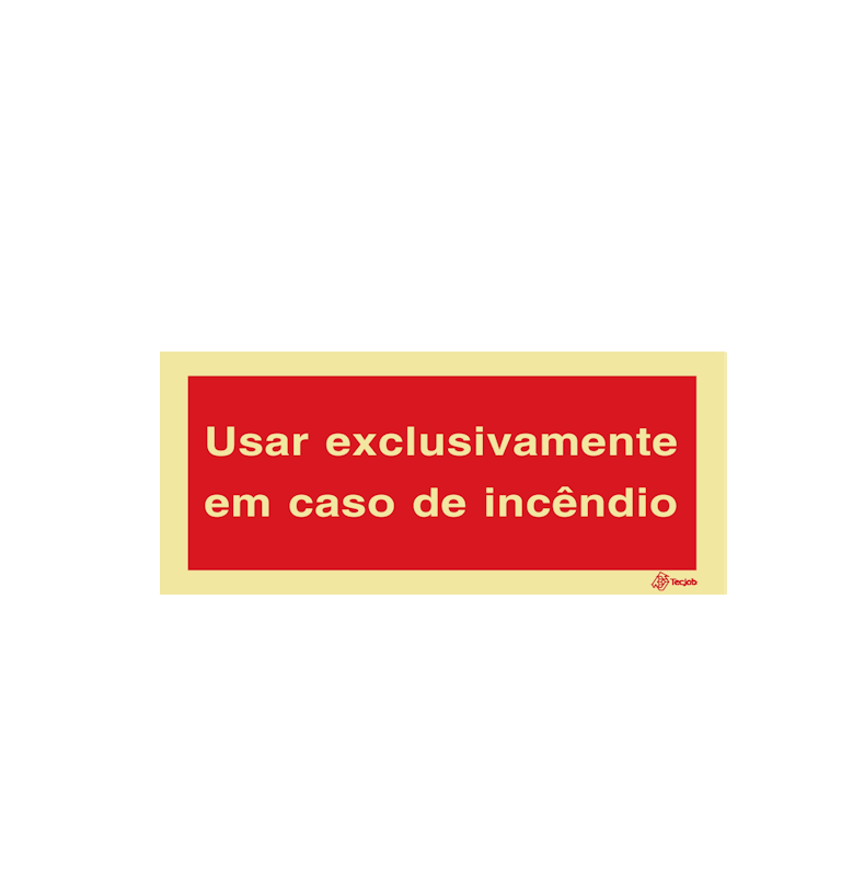 Sinalética Usar Exclusivamente em Caso de Incêndio - I0658