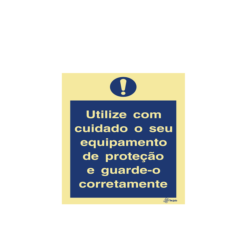 Sinalética Utilize Com Cuidado o Seu Equipamento de Proteção e Guarde-o Corretamente - OB0243